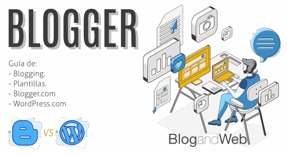 Ilustración con un Blogger escribiendo con letras a su lado que dicen: Blogger, guía de blogging, Blogger y WordPress.